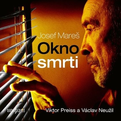 Audiokniha Okno smrti - Václav Neužil, Viktor Preiss, Josef Mareš