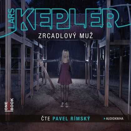 Audiokniha Zrcadlový muž - Pavel Rímský., Lars Kepler