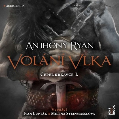 Audiokniha Volání vlka - Milena Steinmasslová, Ivan Lupták, Anthony Ryan