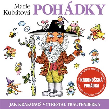 Audiokniha Jak Krakonoš vytrestal Trautenberka - Jaroslav Satoranský, Libuše Havelková, Radoslav Brzobohatý, Hana Maciuchová, Josef Větrovec, Lubomír Lipský st., Marie Kubátová