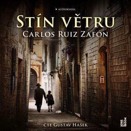 Audiokniha Stín větru - Gustav Hašek, Carlos Ruiz Zafón