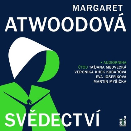 Audiokniha Svědectví - Martin Myšička, Taťjana Medvecká, Veronika Khek Kubařová, Eva Josefíková, Margaret Atwood