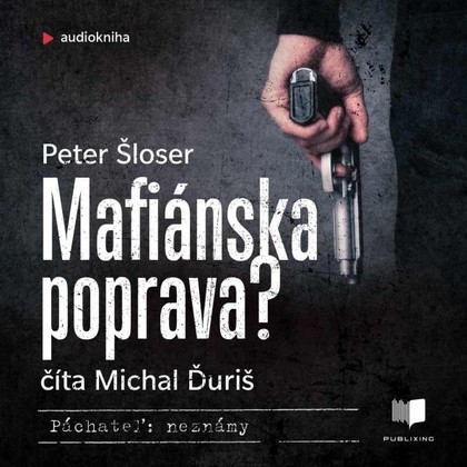 Audiokniha Mafiánska poprava? - Michal Ďuriš, Peter Šloser