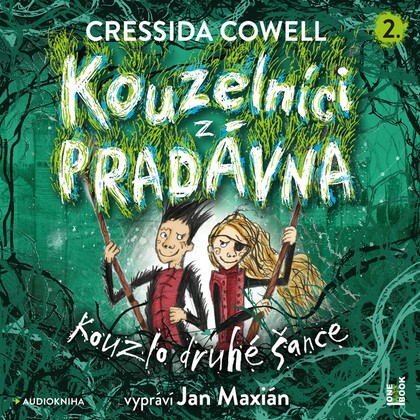 Audiokniha Kouzelníci z pradávna 2: Kouzlo druhé šance - Jan Maxián, Cressida Cowell