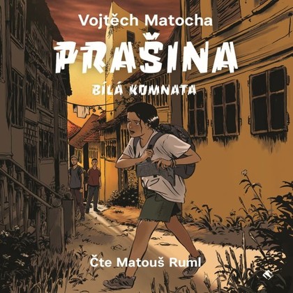 Audiokniha Prašina - Bílá komnata - Matouš Ruml, Vojtěch Matocha