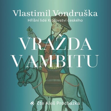 Audiokniha Vražda v ambitu - Aleš Procházka, Vlastimil Vondruška