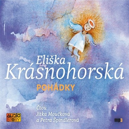 Audiokniha Eliška Krásnohorská: Pohádky - Jitka Moučková, Petra Špindlerová, Eliška Krásnohorská