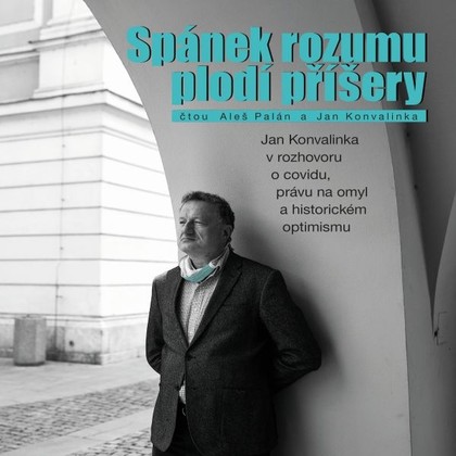 Audiokniha Spánek rozumu plodí příšery - Aleš Palán, Jan Konvalinka, Aleš Palán