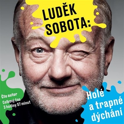 Audiokniha Holé a trapné dýchání - Luděk Sobota, Luděk Sobota