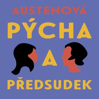 Audiokniha Pýcha a předsudek - Dana Černá, Jane Austenová