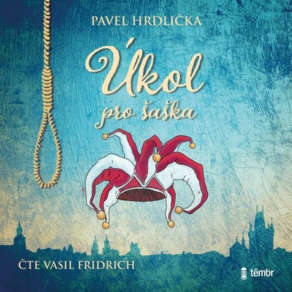 Audiokniha Úkol pro šaška - Vasil Fridrich, Pavel Hrdlička