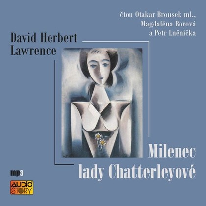 Audiokniha Milenec lady Chatterleyové - Petr Lněnička, Otakar Brousek ml., Magdaléna Borová, David Herbert Lawrence