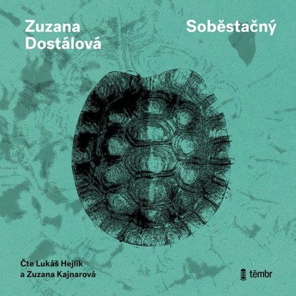 Audiokniha Soběstačný - Zuzana Kajnarová, Lukáš Hejlík, Zuzana Dostálová