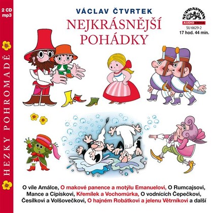 Audiokniha Nejkrásnější pohádky hezky pohromadě - Miroslava Jedličková, Antonín Jedlička, Marie Štichová, Václav Čtvrtek