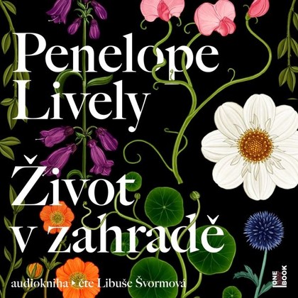 Audiokniha Život v zahradě - Libuše Švormová, Penelope Lively