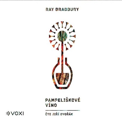 Audiokniha Pampeliškové víno - Jiří Dvořák, Ray Bradbury