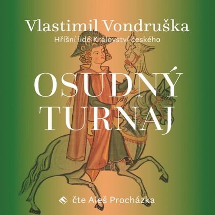 Audiokniha Osudný turnaj - Aleš Procházka, Vlastimil Vondruška