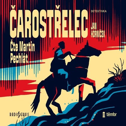 Audiokniha Čarostřelec - Martin Pechlát, Jan Horníček