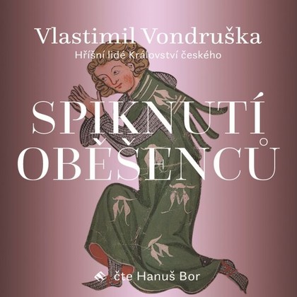 Audiokniha Spiknutí oběšenců - Hanuš Bor, Vlastimil Vondruška