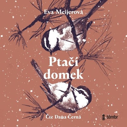 Audiokniha Ptačí domek - Dana Černá, Eva Meijerová