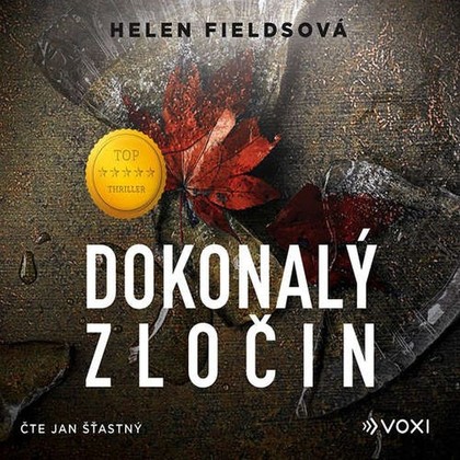 Audiokniha Dokonalý zločin - Jan Šťastný, Helen Fieldsová