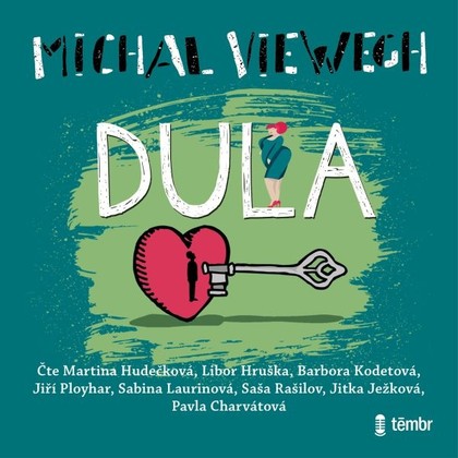 Audiokniha Dula - Martina Hudečková, Saša Rašilov, Sabina Laurinová, Jiří Ployhar, Jitka Ježková, Libor Hruška, Pavla Charvátová, Michal Viewegh