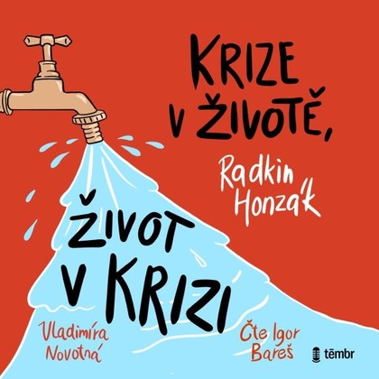 Audiokniha Krize v životě, život v krizi - Igor Bareš, Radkin Honzák, Vladimíra Novotná