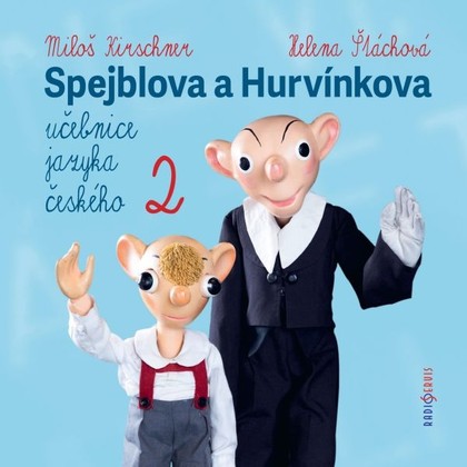 Audiokniha Spejblova a Hurvínkova učebnice jazyka českého 2 - Helena Stachová, Miloš Kirschner, Helena Stachová, Miloš Kirschner