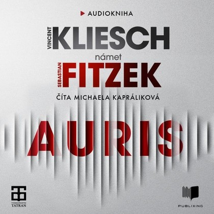 Audiokniha Auris - Michaela Kapráliková, Sebastian Fitzek, Vincent Kliesch