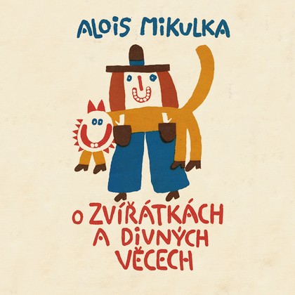 Audiokniha O zvířátkách a divných věcech - Viktor Preiss, Alois Mikulka