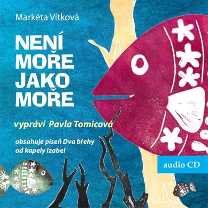 Audiokniha Není moře jako moře - Pavla Tomicová, Markéta Vítková