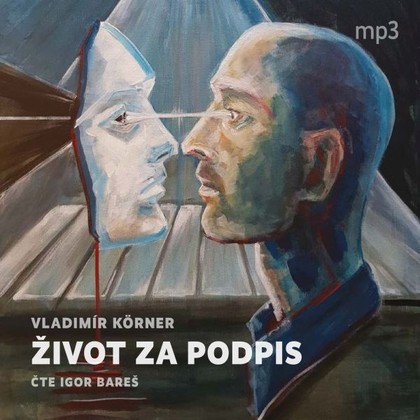 Audiokniha Život za podpis - Igor Bareš, Vladimír Körner