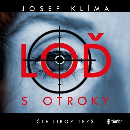 Audiokniha Loď s otroky - Libor Terš, Josef Klíma