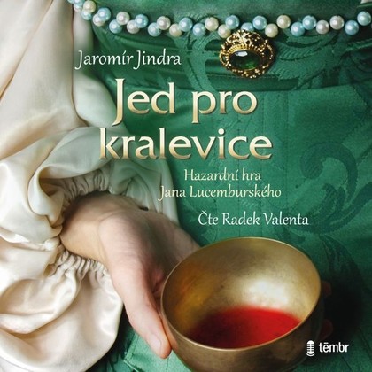 Audiokniha Jed pro kralevice - Radek Valenta, Jaromír Jindra