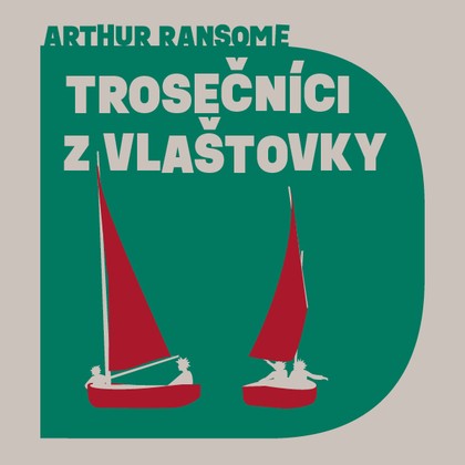 Audiokniha Trosečníci z Vlaštovky - Aleš Procházka, Arthur Ransome