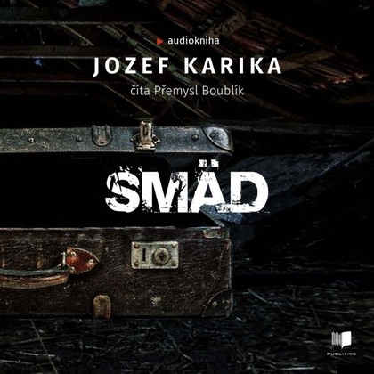 Audiokniha Smäd - Přemysl Boublík, Jozef Karika