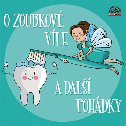 Audiokniha O zoubkové víle a další pohádky - Pavel Zedníček, Jana Říhová