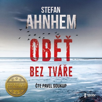 Audiokniha Oběť bez tváře - Pavel Soukup, Stefan Ahnhem