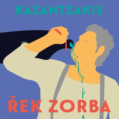 Audiokniha Řek Zorba - Pavel Soukup, Nikos Kazantzakis