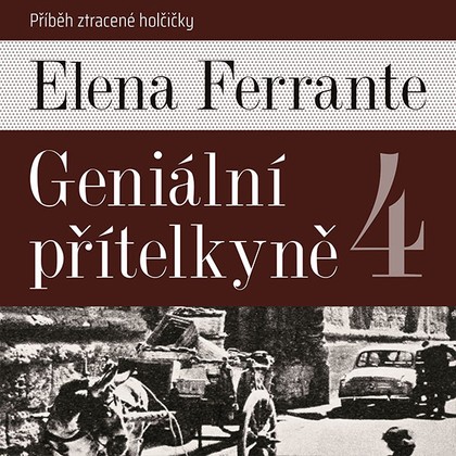 Audiokniha Geniální přítelkyně IV. - Taťjana Medvecká, Elena Ferrante