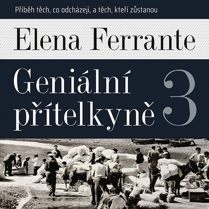 Audiokniha Geniální přítelkyně III. - Taťjana Medvecká, Elena Ferrante