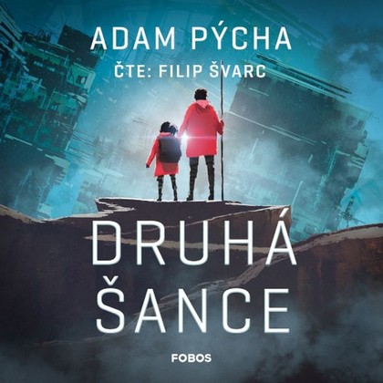 Audiokniha Druhá šance - Filip Švarc, Adam Pýcha