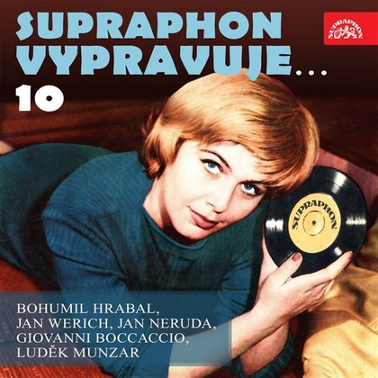 Audiokniha Supraphon vypravuje...10 ( Hrabal, Werich, Neruda, Boccaccio, Munzar) - Zdeněk Štěpánek, Jan Neruda