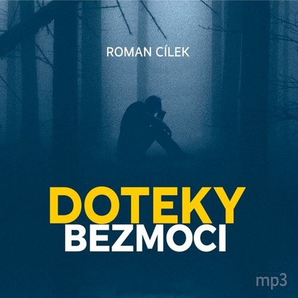 Audiokniha Doteky bezmoci - Simona Postlerová, Miroslav Táborský, Igor Bareš, Martin Zahálka, Kristýna Frejová, Roman Štolpa, Eva Elsnerová, Radek Hoppe, Hanka Shánělová, Roman Cílek