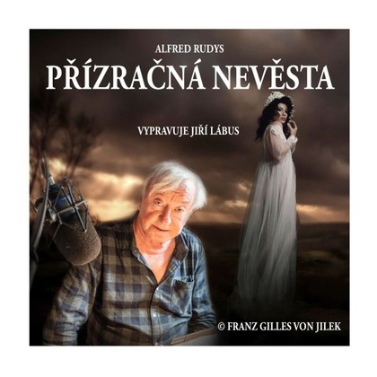 Audiokniha Přízračná nevěsta - Jiří Lábus, Alfréd Rudys