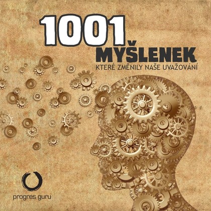 Audiokniha 1001 myšlenek, které změnily naše uvažování - Gustav Bubník, Robert Arp