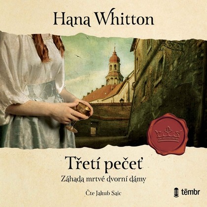 Audiokniha Třetí pečeť - Jakub Saic, Hana Whitton