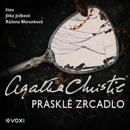 Audiokniha Prasklé zrcadlo - Jitka Ježková, Růžena Merunková, Agatha Christie