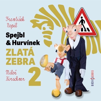 Audiokniha Spejbl & Hurvínek a Zlatá zebra 2 - Miloš Kirschner, František Nepil