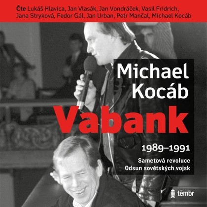 Audiokniha Vabank - Jan Urban, Jana Stryková, Jan Vondráček, Lukáš Hlavica, Jan Vlasák, Petr Mančal, Michael Kocáb, Vasil Fridrich, Fedor Gál, Michael Kocáb